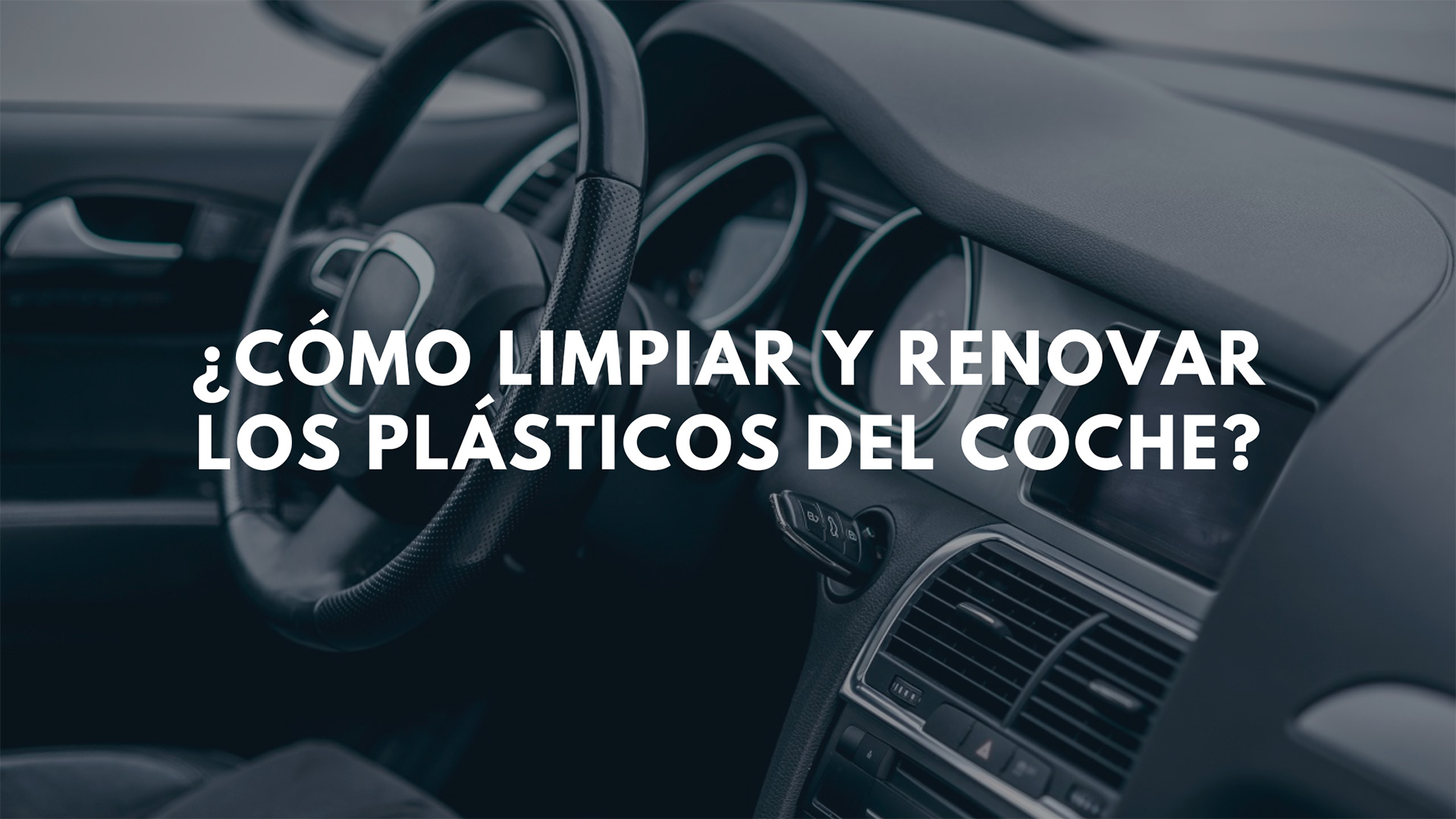 Cómo limpiar los plásticos interiores del coche?