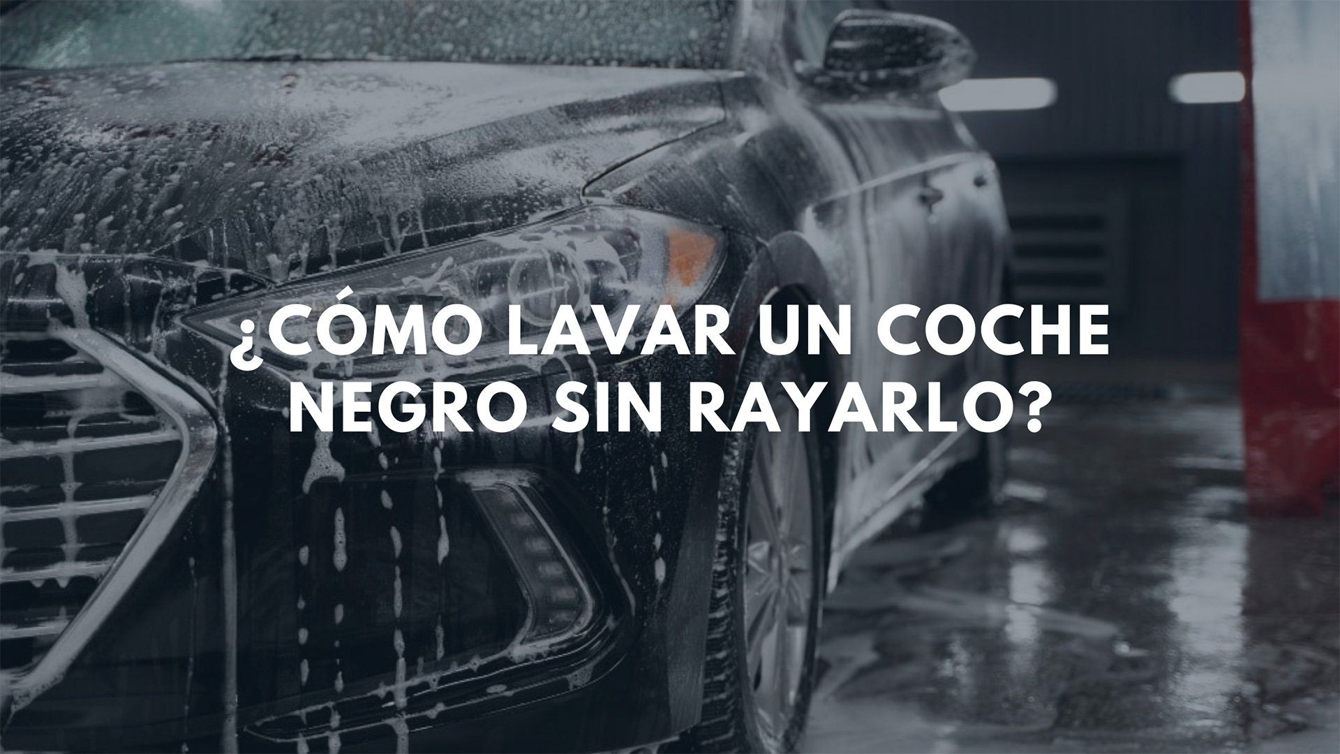 Cómo lavar un Coche Negro sin Rayarlo? - Detailerlab